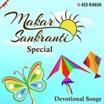 Makar Sankranti Special- Devotional Songs - Durgesh Chandavarkar Song Download
